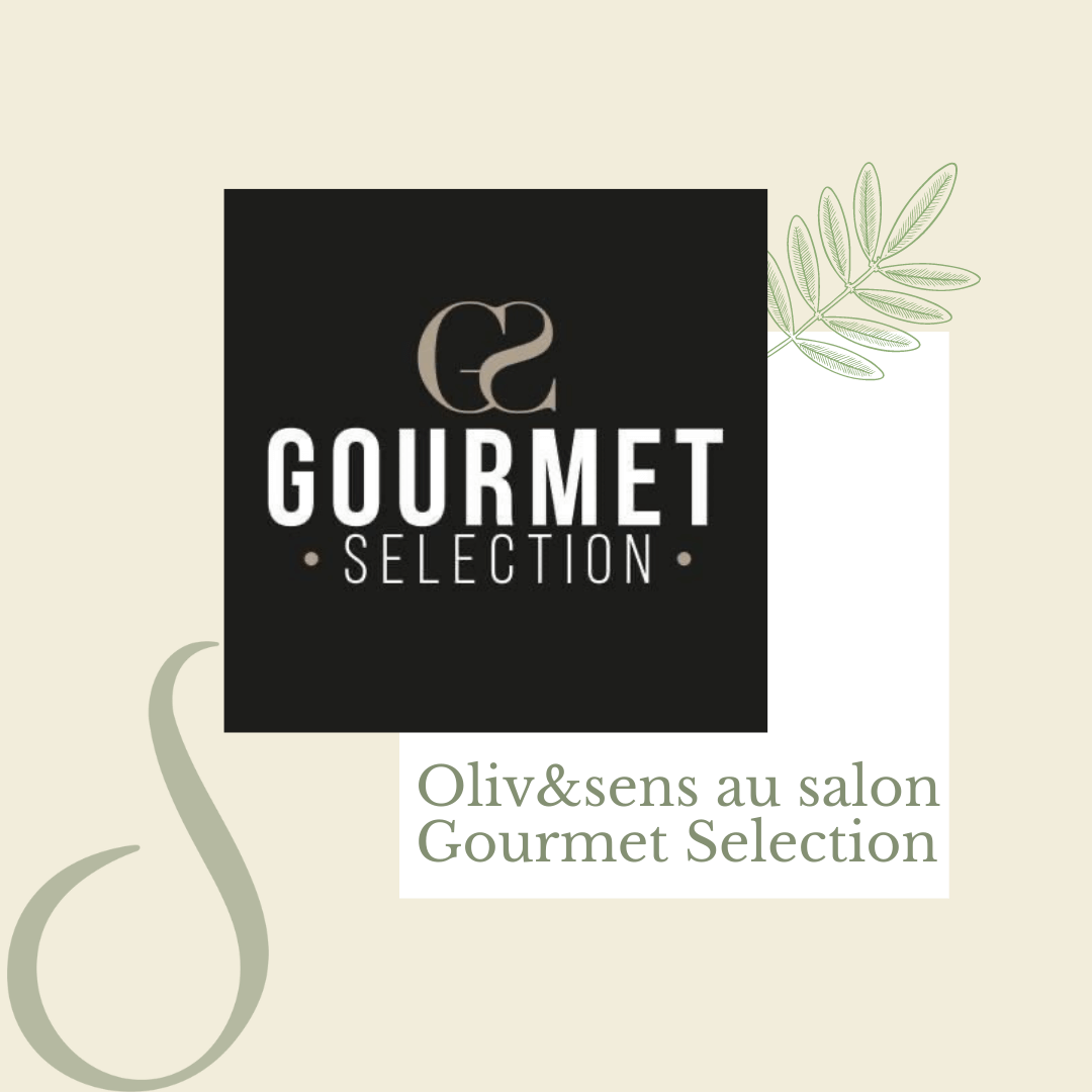 Oliv&sens au Salon Gourmet Selection